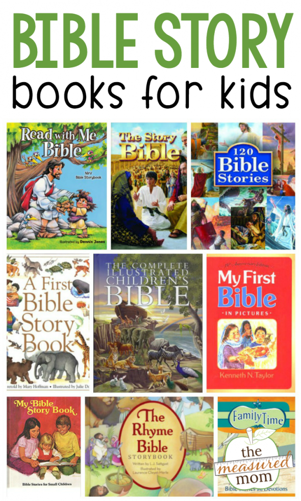 These are our family's favorite children's bible story books for ages 2-10.