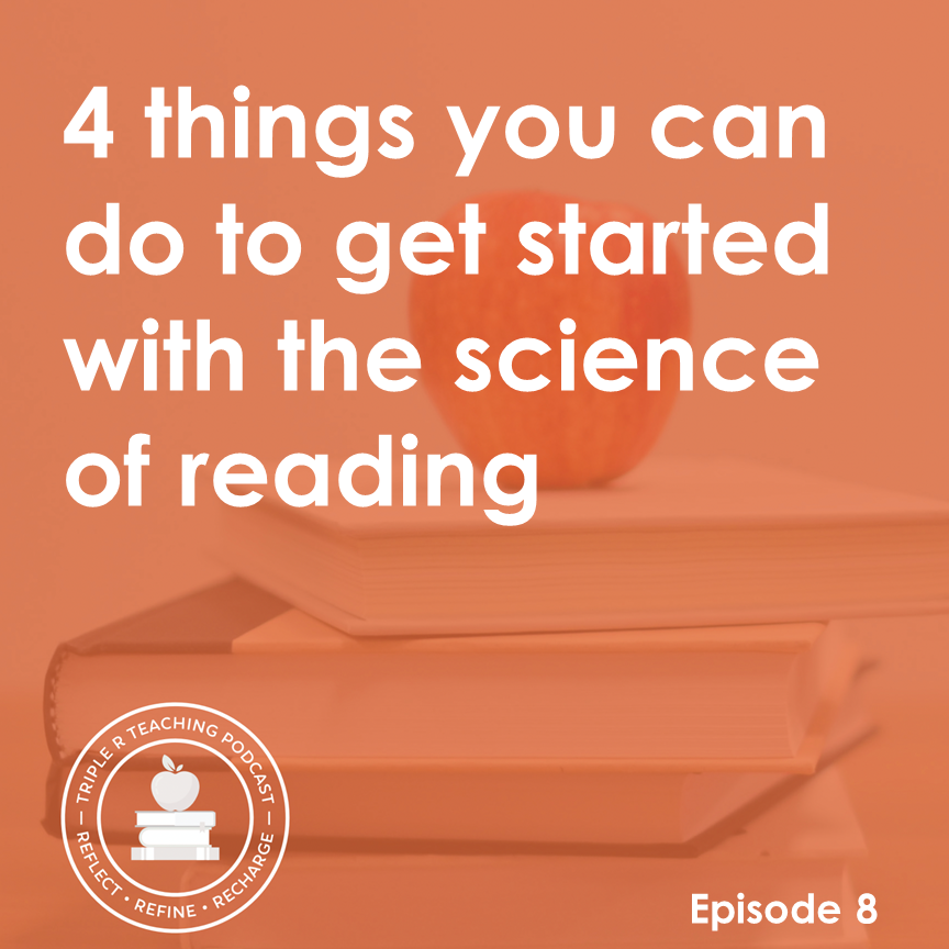 4 things you can do to get started with the science of reading - Reach ...