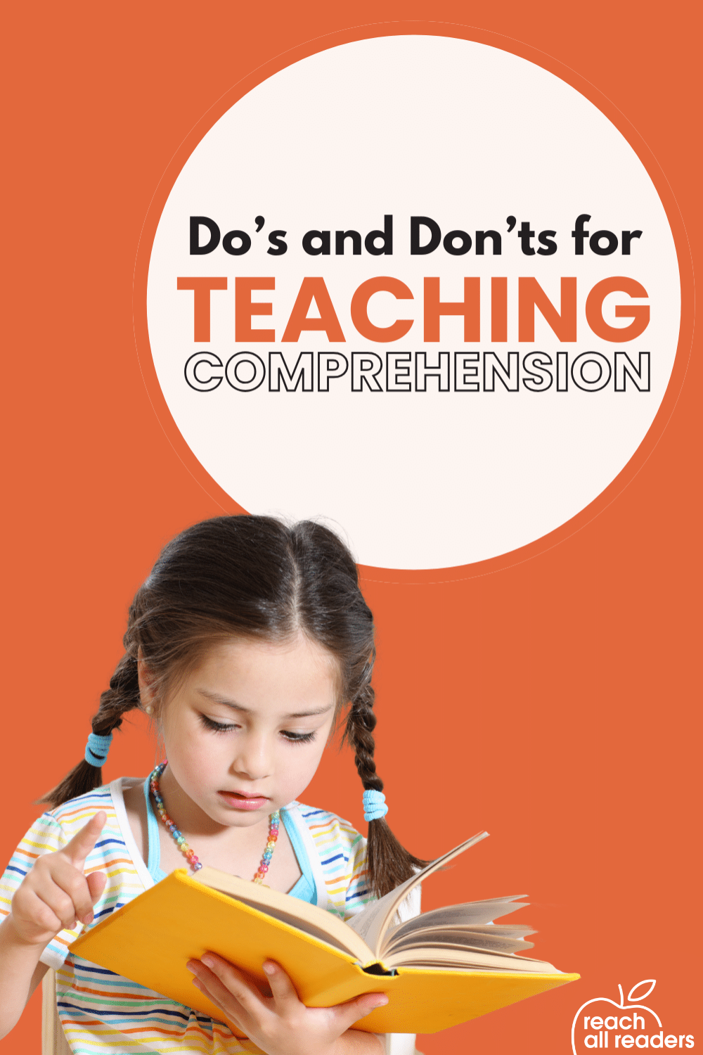 Do's and don'ts for teaching comprehension - Reach All Readers