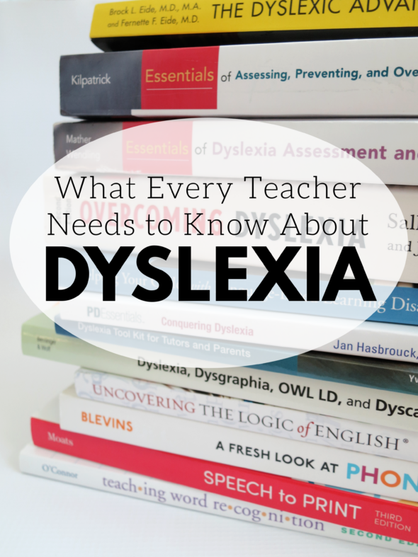what every teacher needs to know about dyslexia