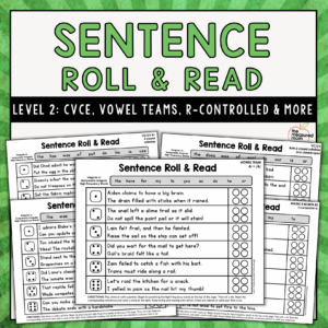 Sentence Roll & Read - Level 2 - CVCE, Vowel Teams, R-Controlled & More