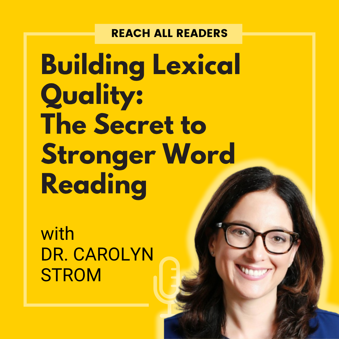 Building Lexical Quality: The Secret to Stronger Word Reading - Reach ...